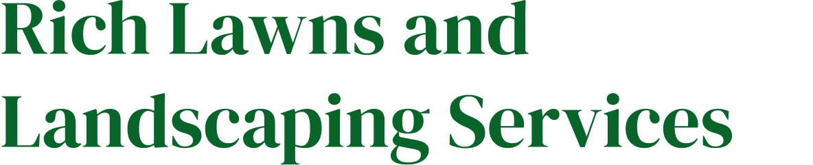 Rich Lawns and Landscaping Services